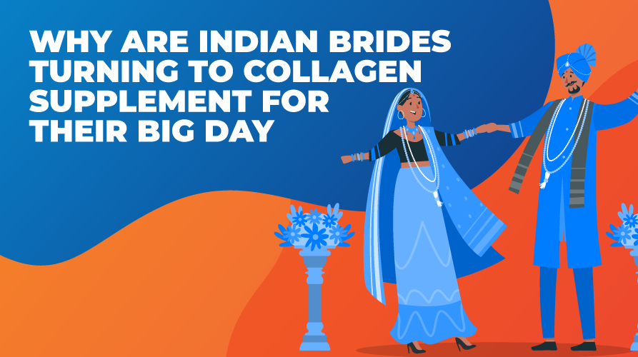 Indian Brides Taking Collagen Supplement