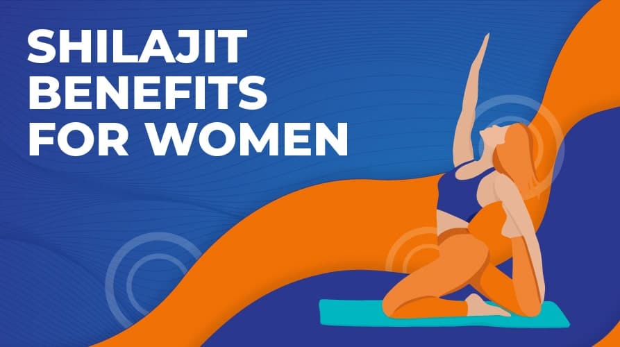 Shilajit Benefits For Women